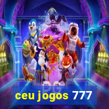 ceu jogos 777